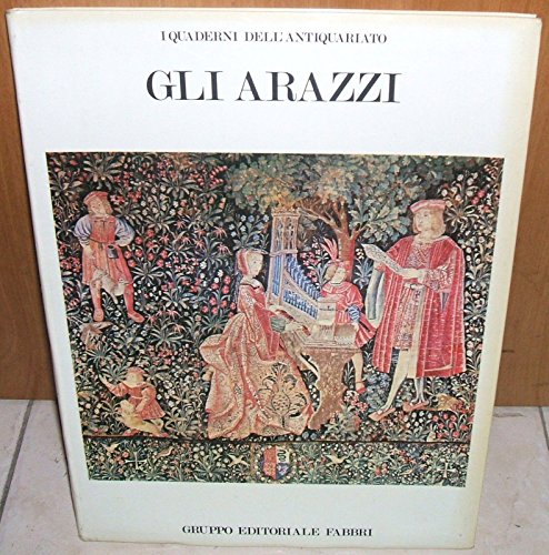 I QUADERNI DELL'ANTIQUARIATO - GLI ARAZZI
