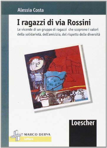 I ragazzi di via Rossini. Le vicende di un gruppo …