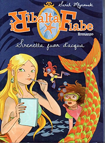 I ribaltafiabe Sirenetta fuor d'acqua