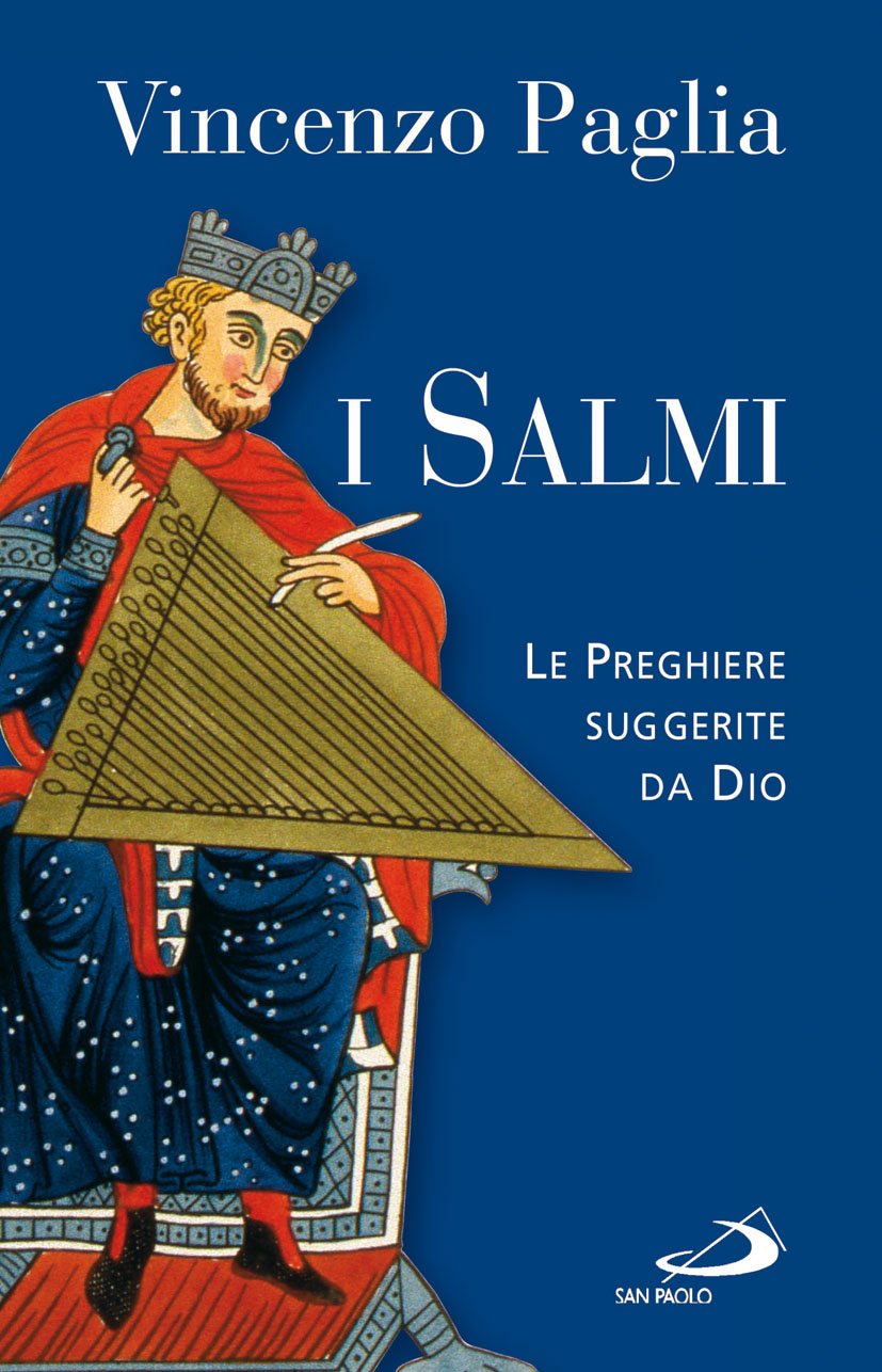 I Salmi. Le preghiere suggerite da Dio