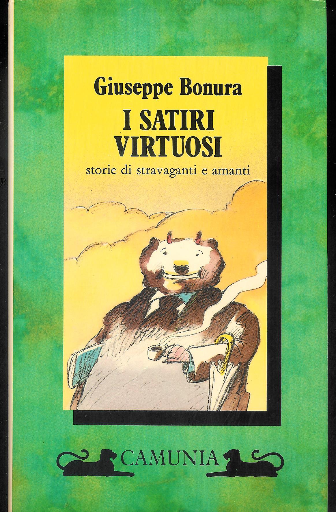 I satiri virtuosi : storie di stravaganti e amanti