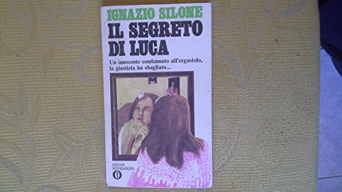 I. Silone: Il segreto di Luca Ed. Oscar Mondadori [RS] …