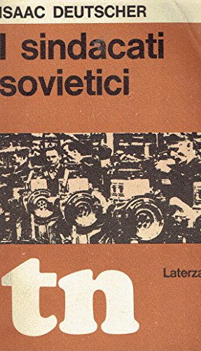 I sindacati sovietici: Il loro posto nella politica sovietica del …