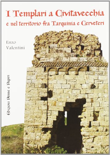 I templari a Civitavecchia e nel territorio fra Tarquinia e …