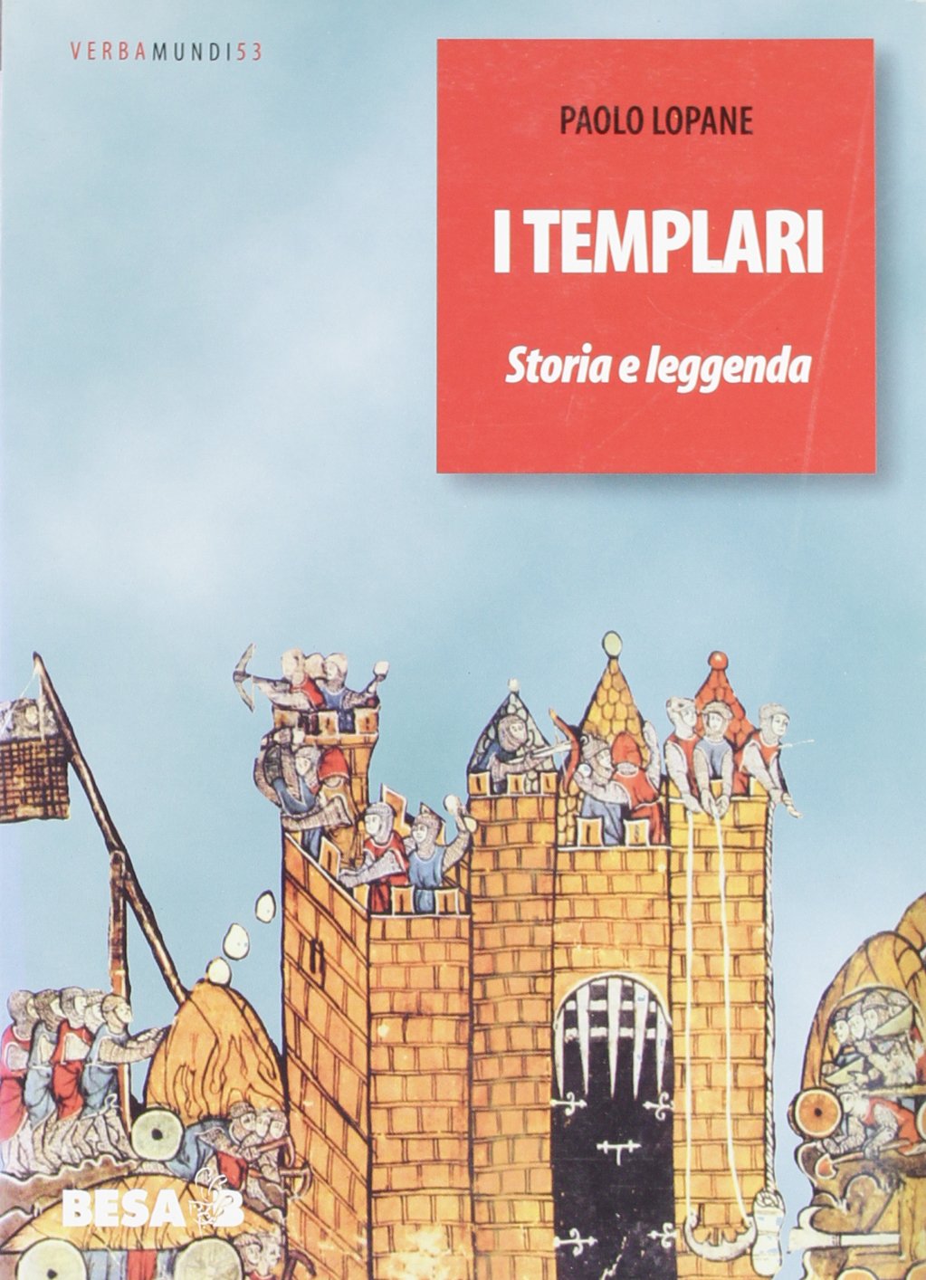 I Templari. Storia e leggenda