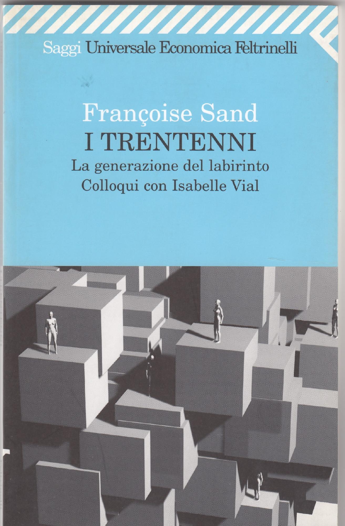 I trentenni : la generazione del labirinto : colloqui con …