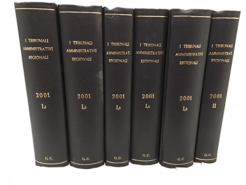 I Tribunali Amministrativi Regionali anno 2001 Tomo I^ ( 5 …