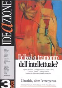 Ideazione. Eclissi o tramonto dell'intellettuale? (2002) (Vol. 3)