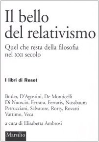 Il bello del relativismo. Quel che resta della filosofia nel …
