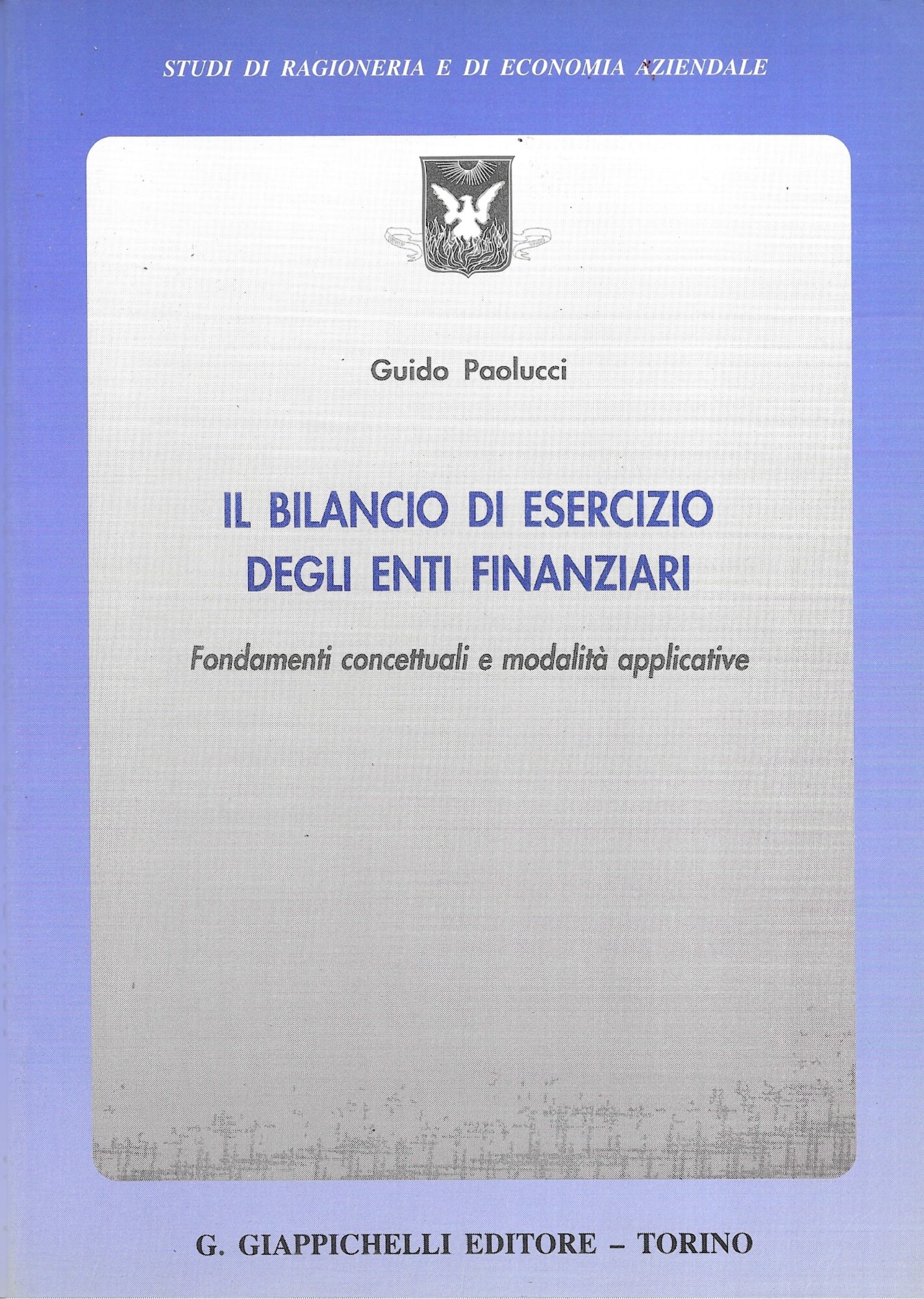 IL BILANCIO DI ESERCIZIO DEGLI ENTI FINANZIARI
