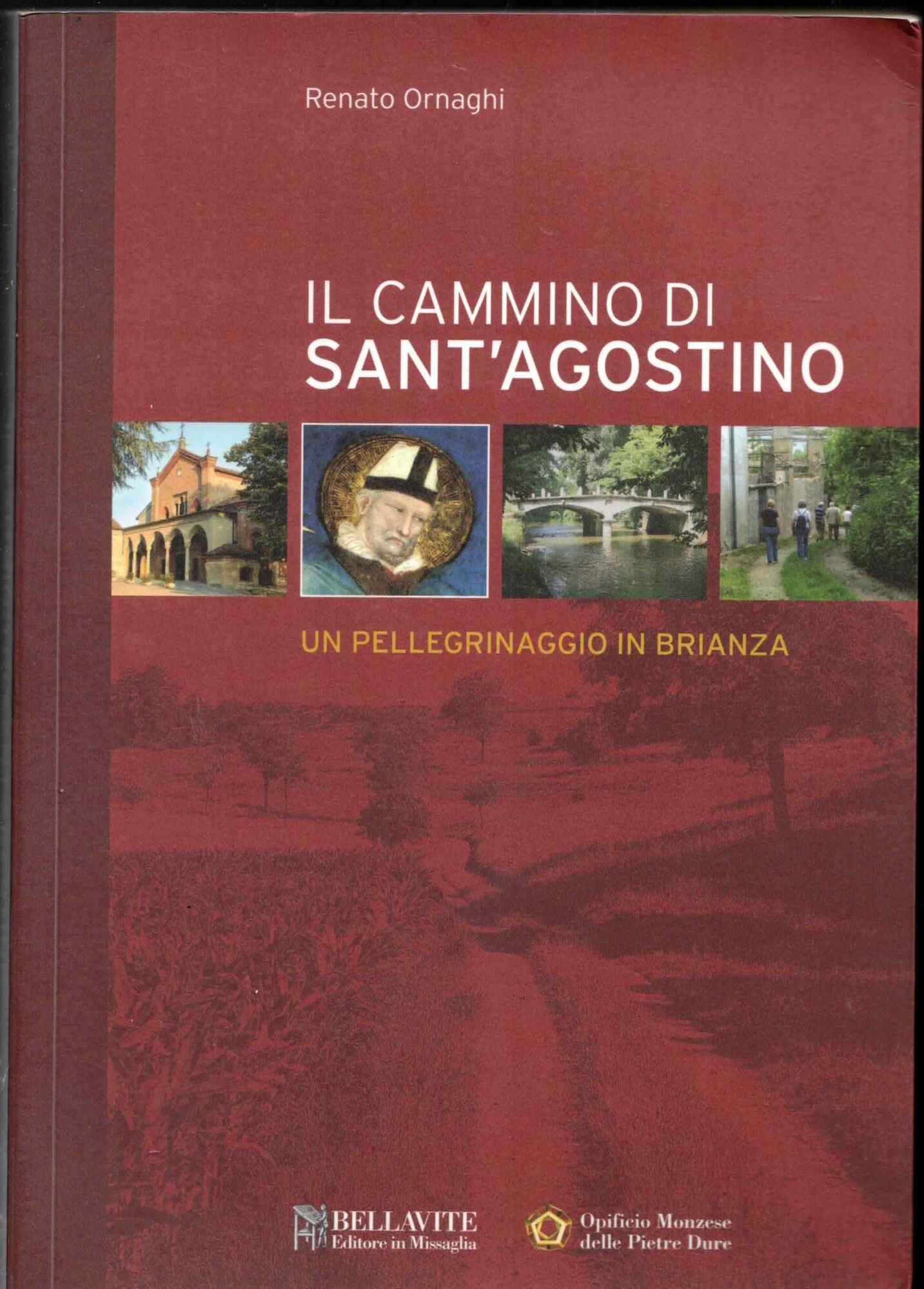Il cammino di sant' Agostino. Un pellegrinaggio in Brianza
