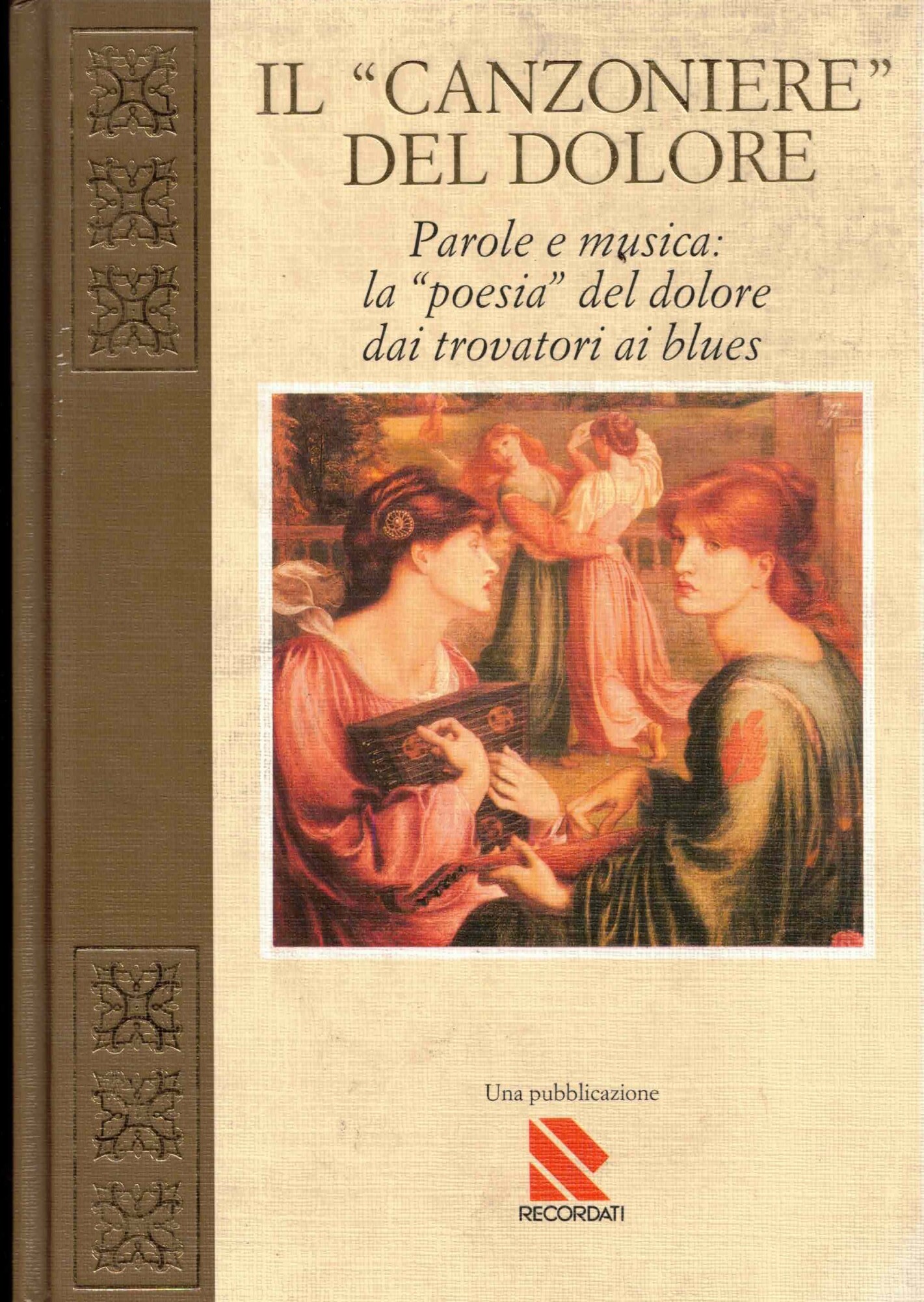 Il" Canzoniere" del Dolore. Parole e musica: la "poesia" del …