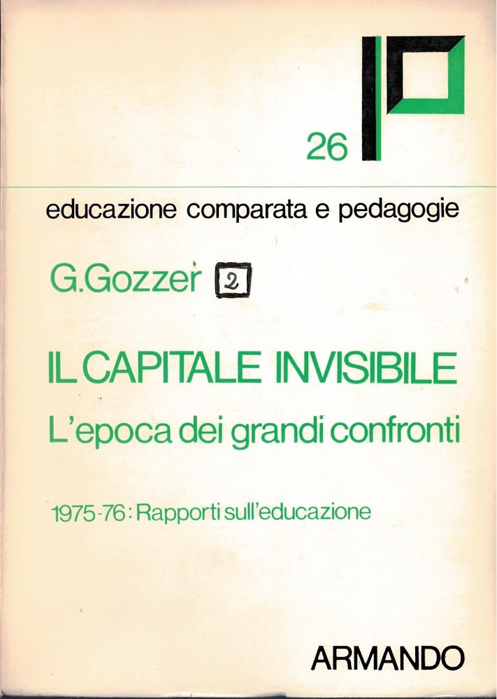 IL CAPITALE INVISIBILE-L'epoca dei grandi confronti 1975-76:Rapporti sull'educazione