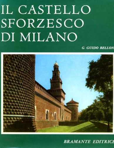 IL CASTELLO SFORZESCO DI MILANO
