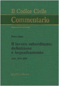 IL CODICE CIVILE - Il lavoro subordinato: definizione e inquadramento …