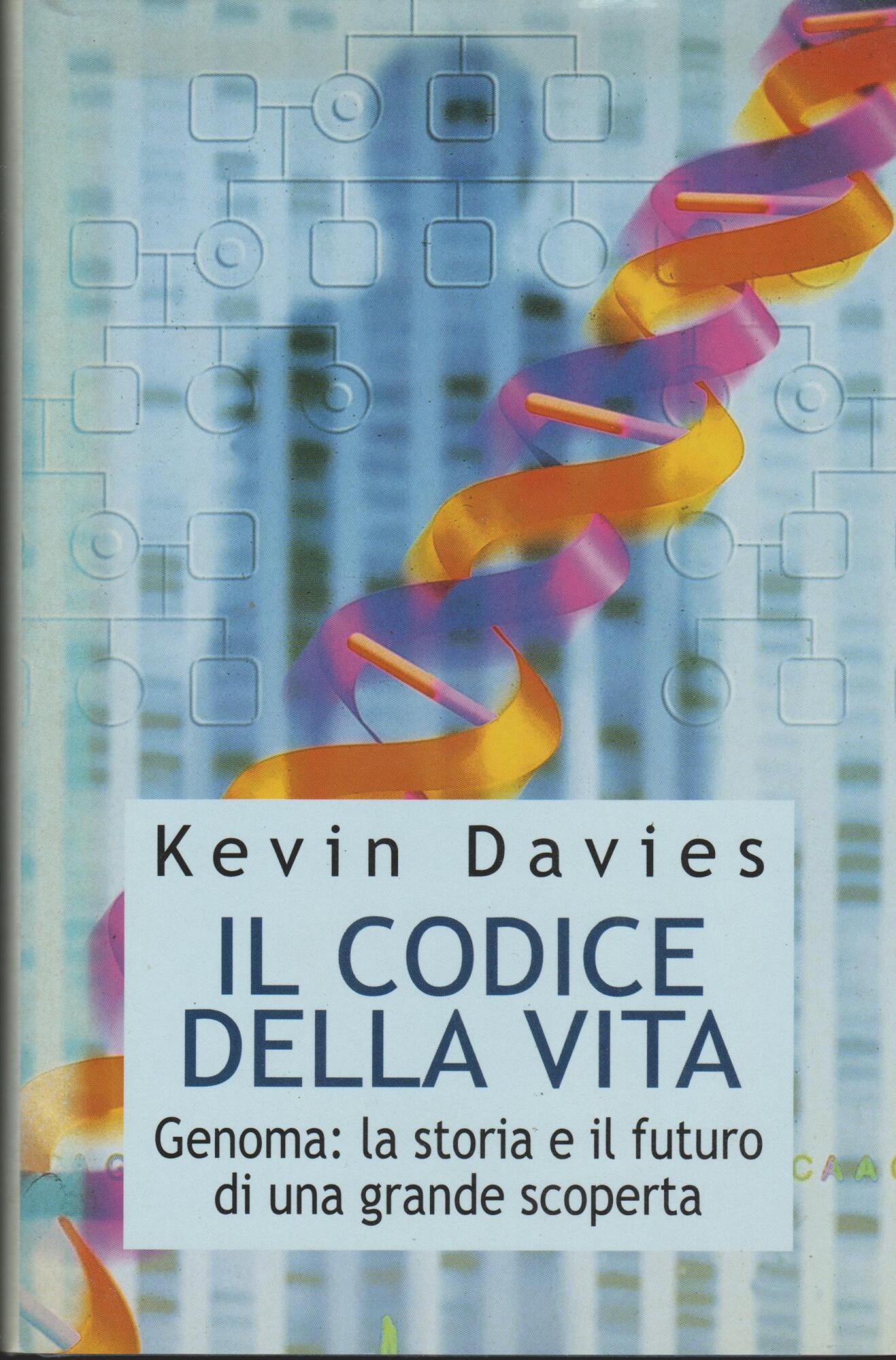 IL CODICE DELLA VITA. GENOMA: LA STORIA E IL FUTURO …