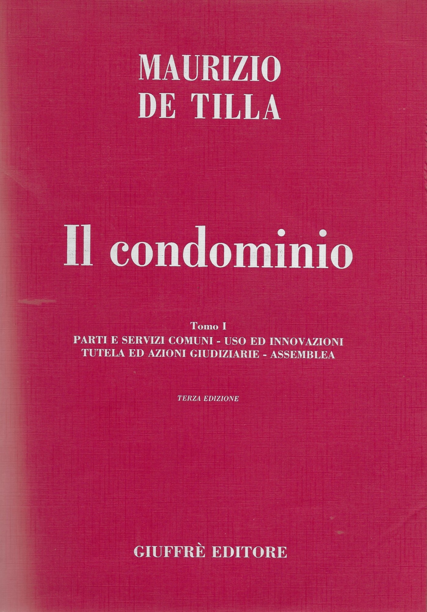 IL CONDOMINIO TOMO I E TOMO II