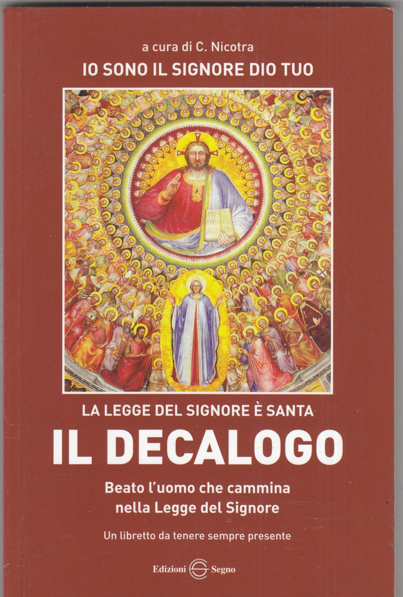 Il decalogo. Beato l'uomo che cammina nella legge del signore