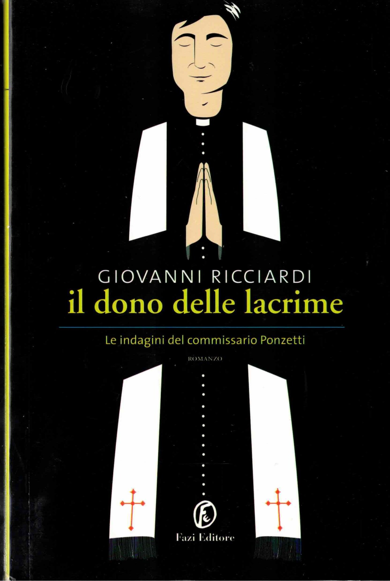 Il dono delle lacrime. Le indagini del commissario Ponzetti
