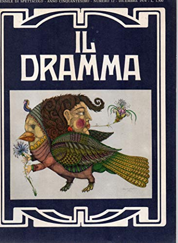 Il Dramma ( mensile di spettacolo - Anno Cinquantunesimo n. …