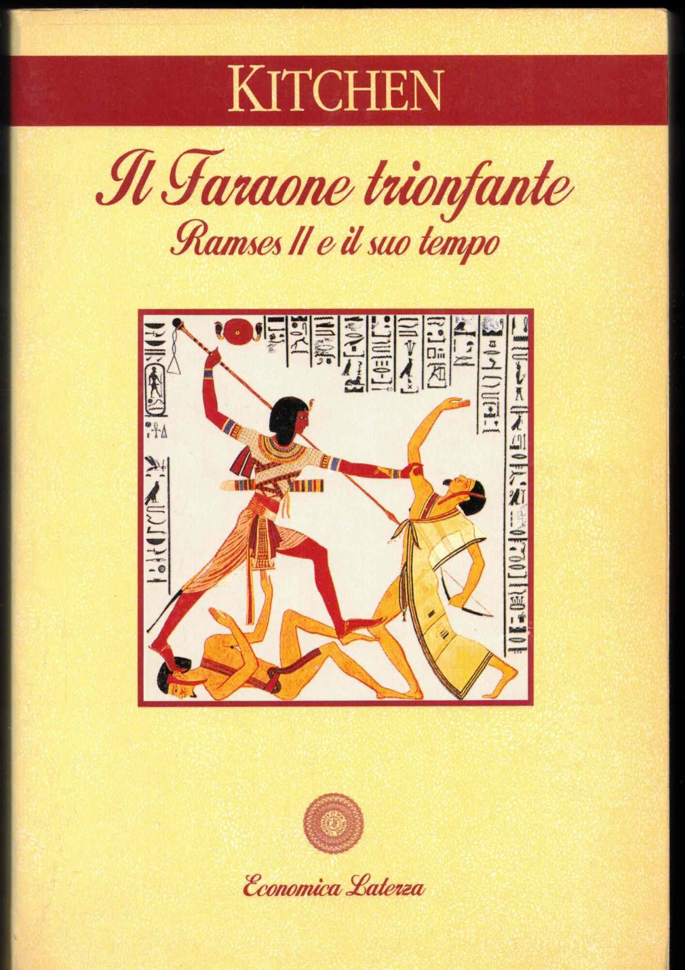 Il faraone trionfante. Ramses II e il suo tempo