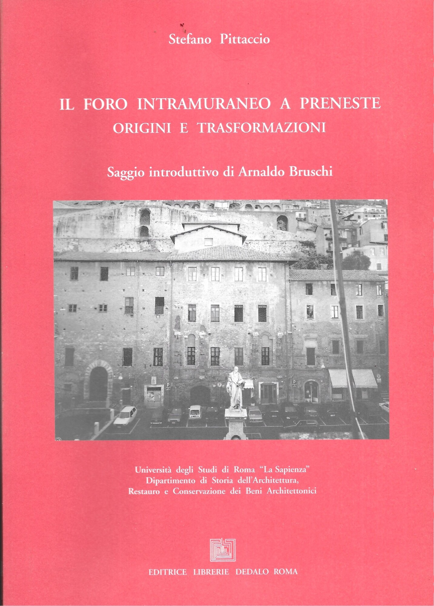 Il Foro intramuraneo a Preneste. Origini e trasformazioni