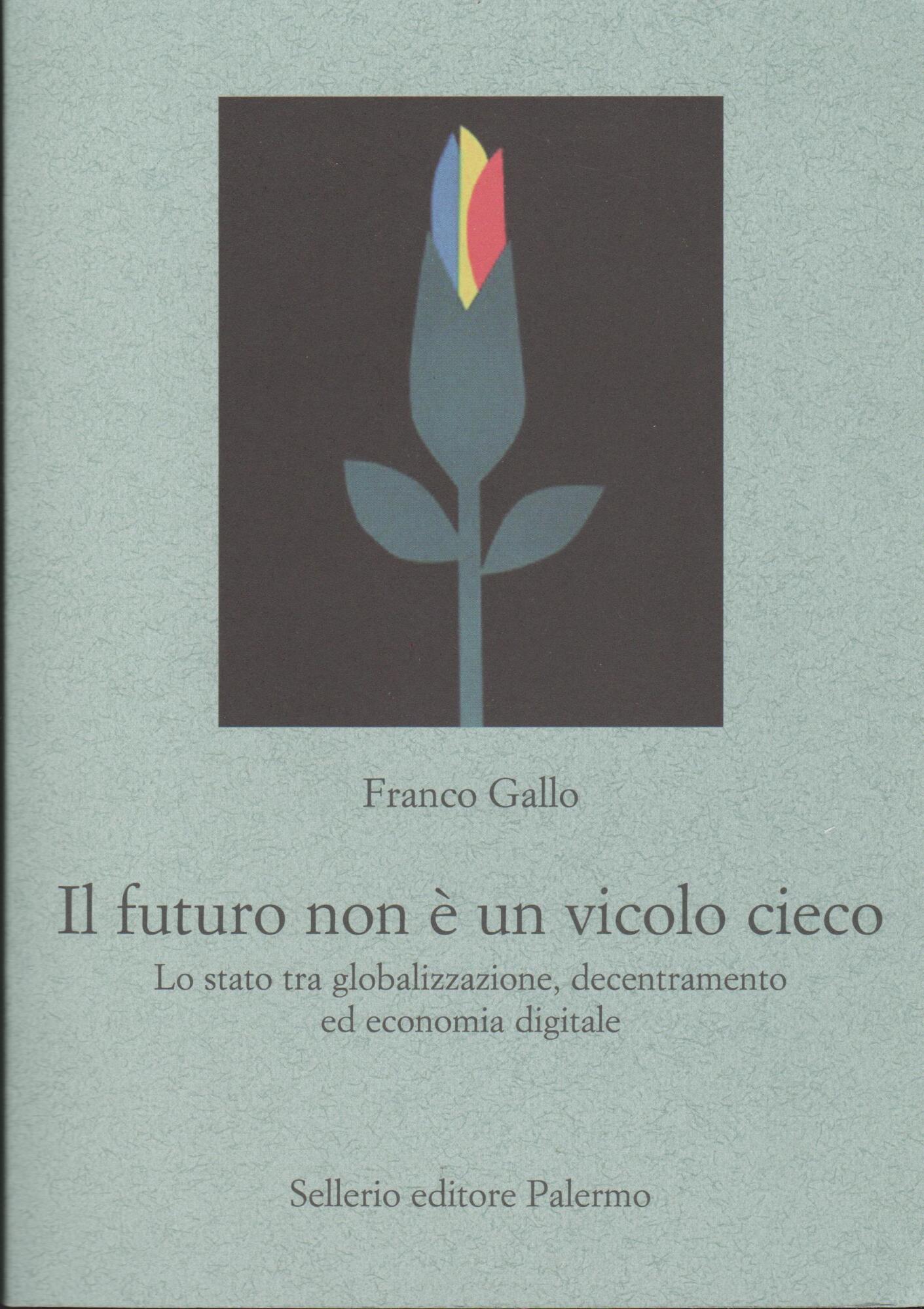 Il futuro non è un vicolo cieco. Lo stato tra …