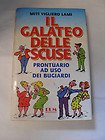 Il galateo delle scuse. Prontuario ad uso dei bugiardi