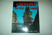 IL GARGANO E LE ISOLE TREMITI. 100 TAVOLE A COLORI