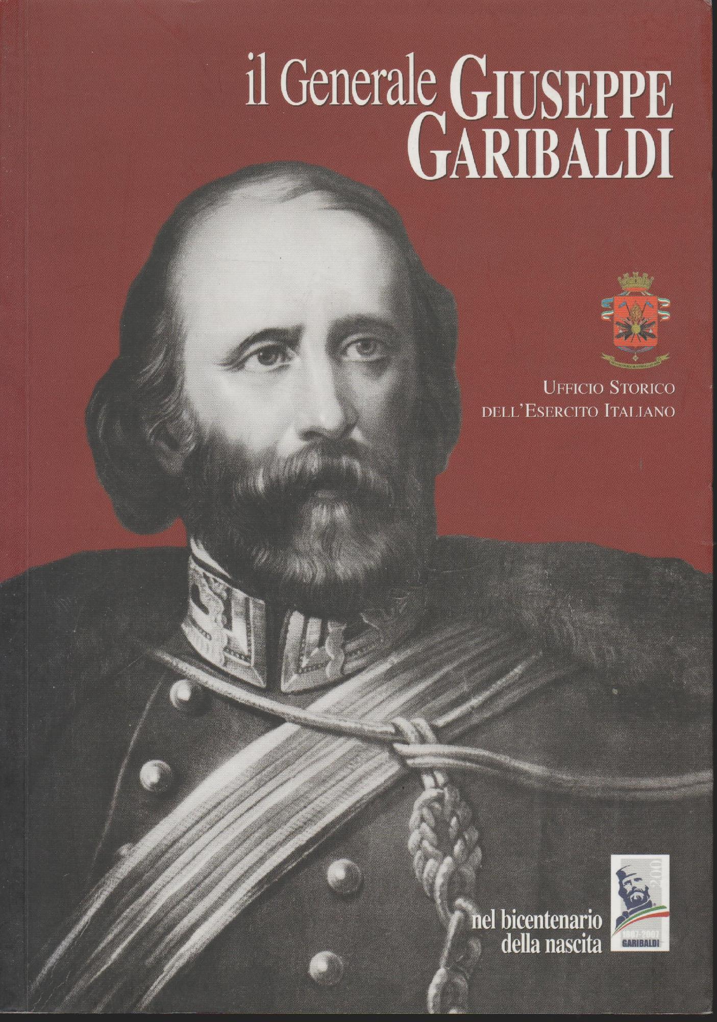 IL GENERALE GIUSEPPE GARIBALDI