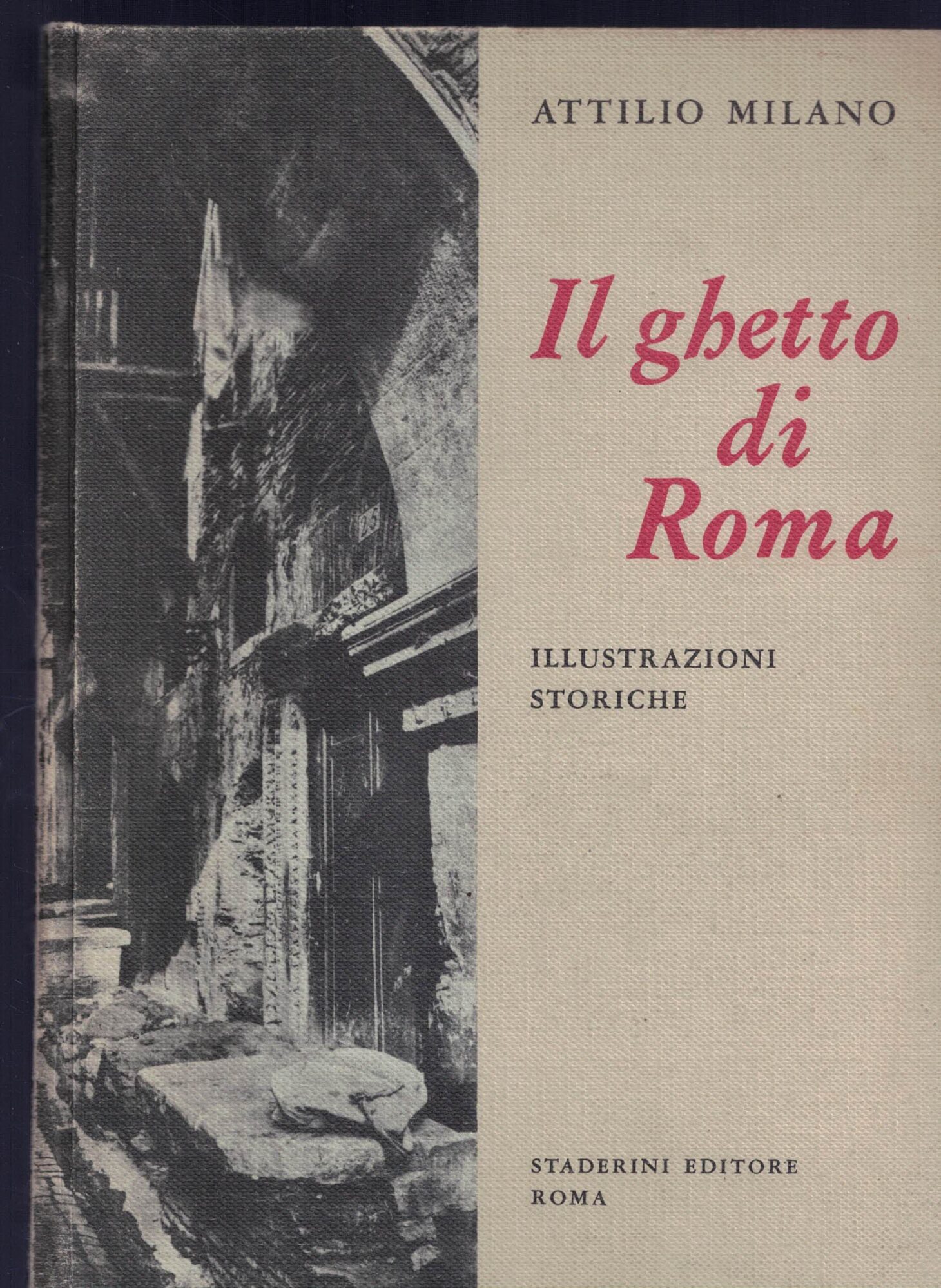 Il ghetto di Roma. Illustrazioni storiche
