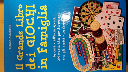 IL GRANDE LIBRO DEI GIOCHI IN FAMIGLIA