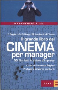 Il grande libro del cinema per manager. 50 film letti …