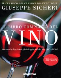 Il libro completo del vino. Con tutte le descrizioni e …