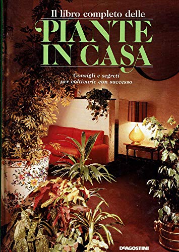 Il libro completo delle piante in casa