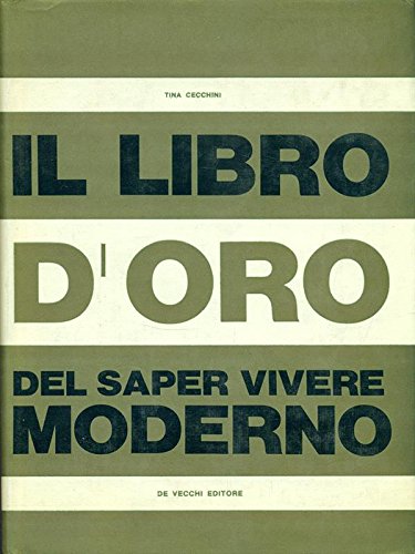 Il libro d'oro del saper vivere moderno