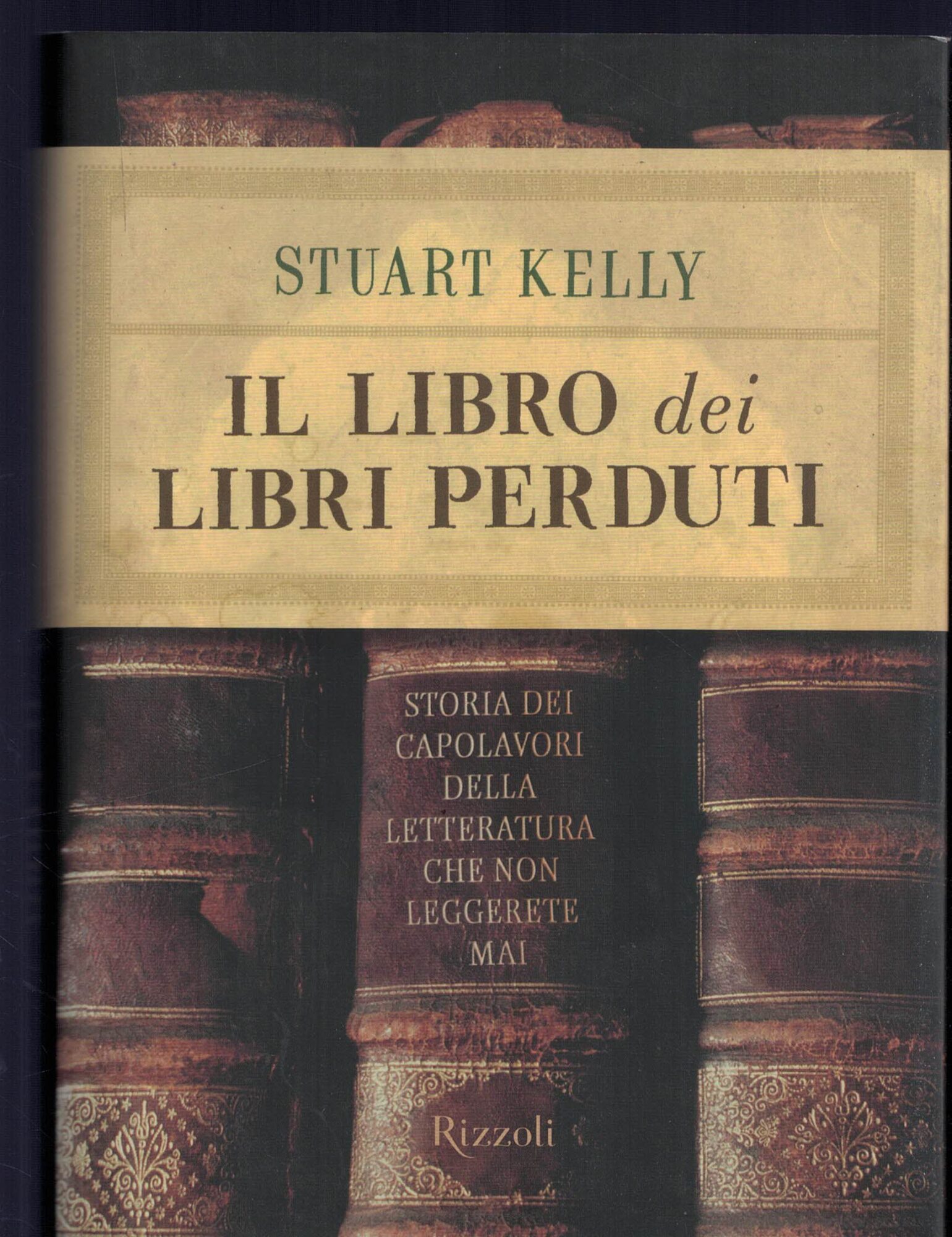 Il libro dei libri perduti. Storia dei capolavori della letteratura …