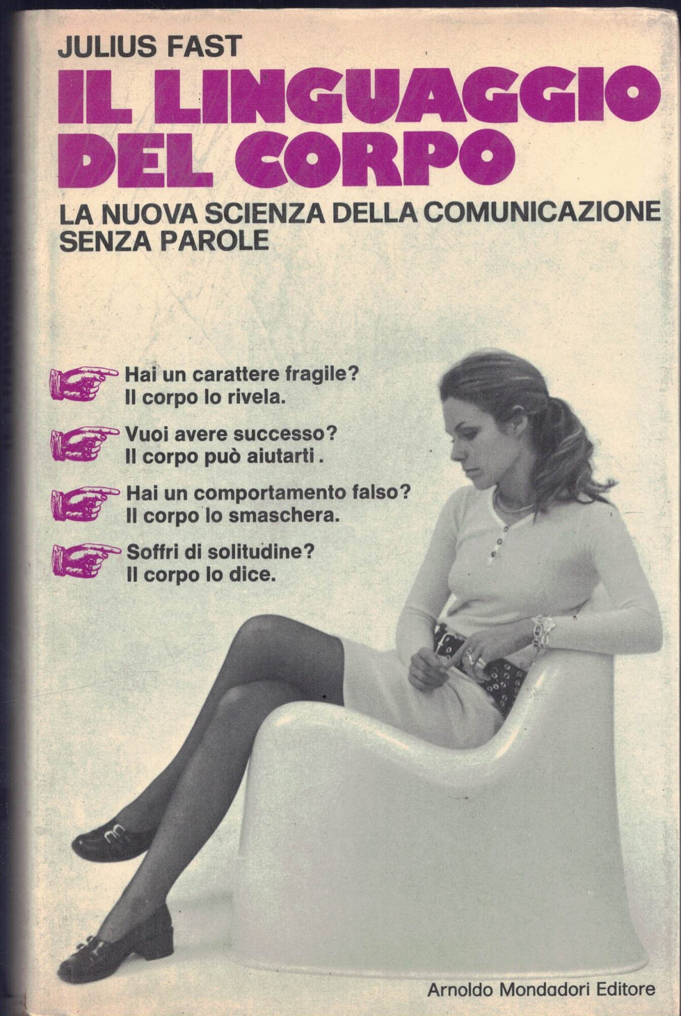 Il linguaggio del corpo la nuove scienza della comunicazione senza …