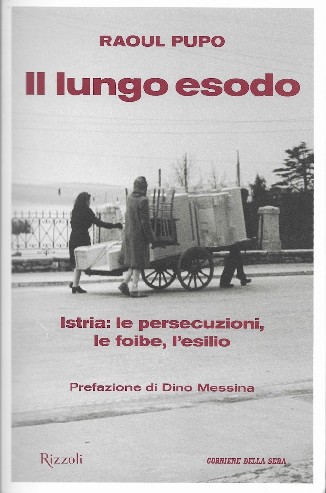 Il lungo esodo. Istria: le persecuzioni, le foibe, l'esilio