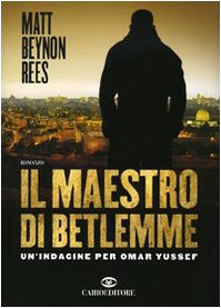 Il maestro di Betlemme. Un\'indagine per Omar Yussef