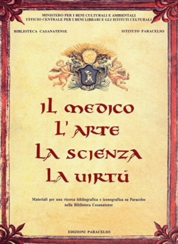 Il medico,l'arte,la scienza, la virtù
