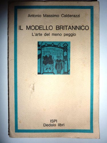 �IL MODELLO BRITANNICO. L�Arte del meno peggio�