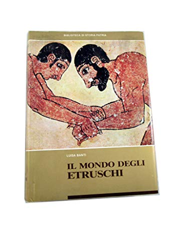 IL MONDO DEGLI ETRUSCHI LUISA BANTI - BIBLIOTECA DI STORIA …