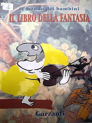 IL MONDO DEI BAMBINI: IL LIBRO DELLA FANTASIA ed. GARZANTI …