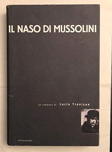 Il naso di Mussolini
