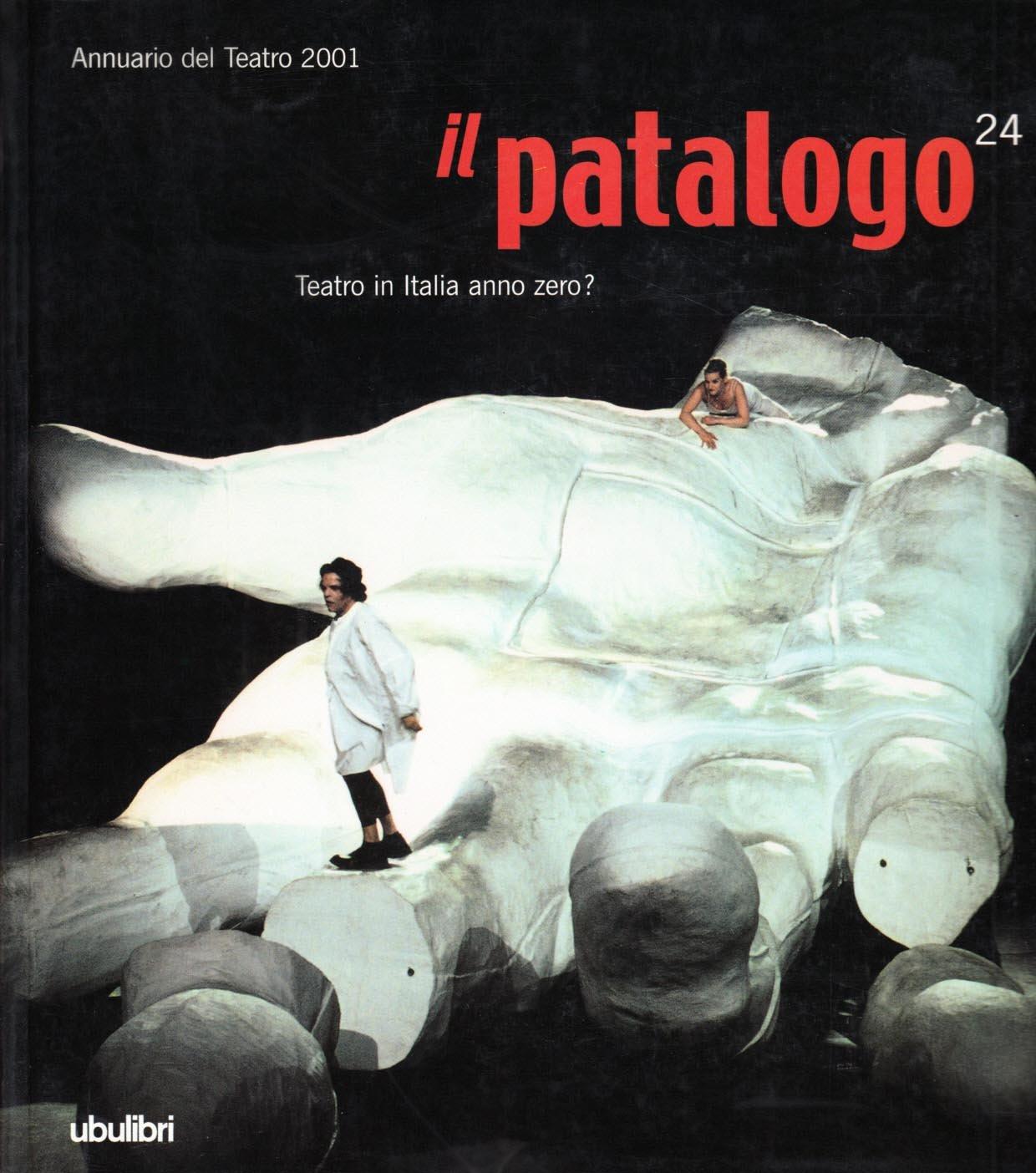 Il patalogo ventiquattro : annuario 2001 del teatro : teatro …