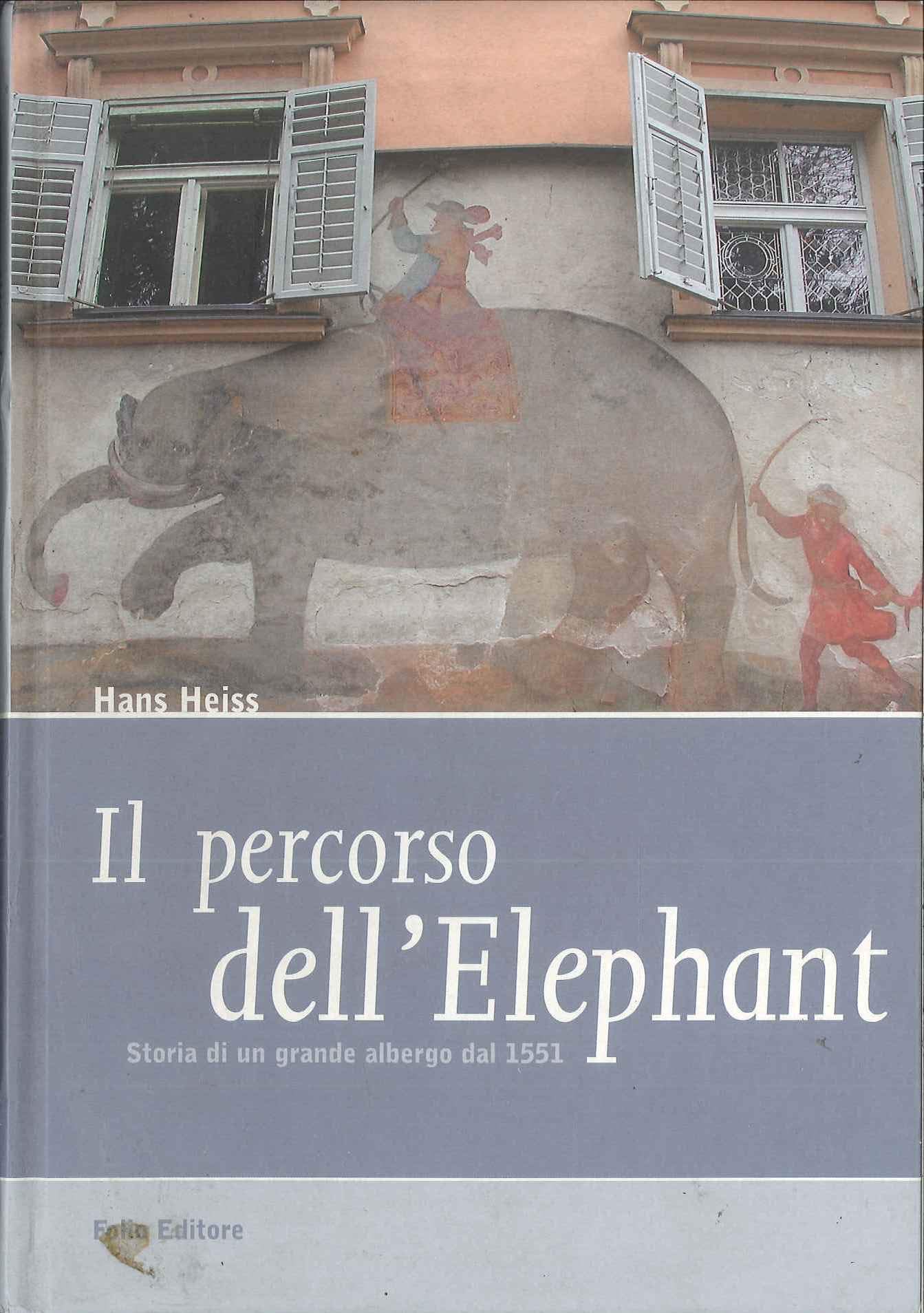 Il percorso dell'Elephant. Storia di un grande albergo dal 1551