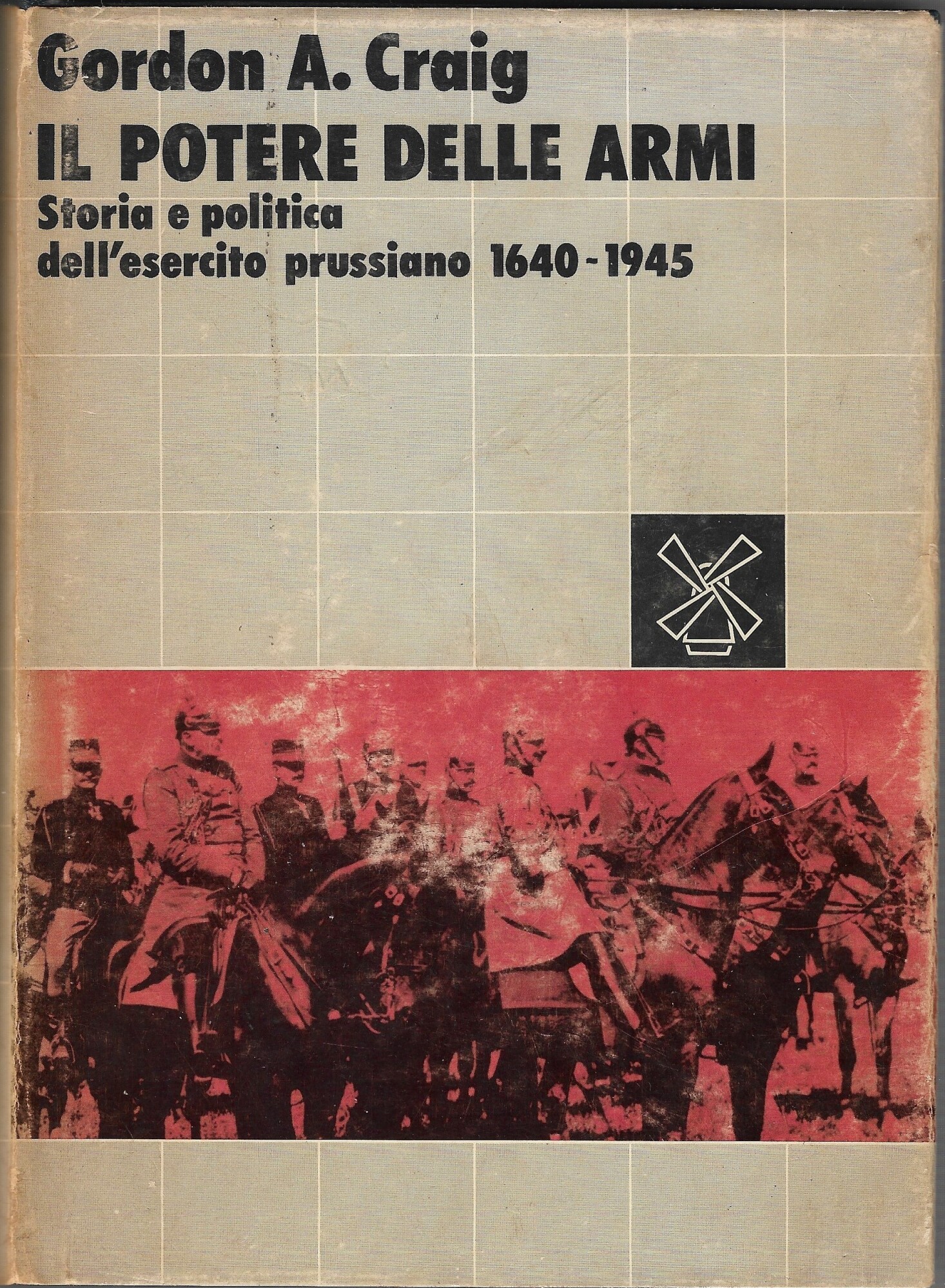 Il potere delle armi : storia e politica dell'esercito prussiano, …