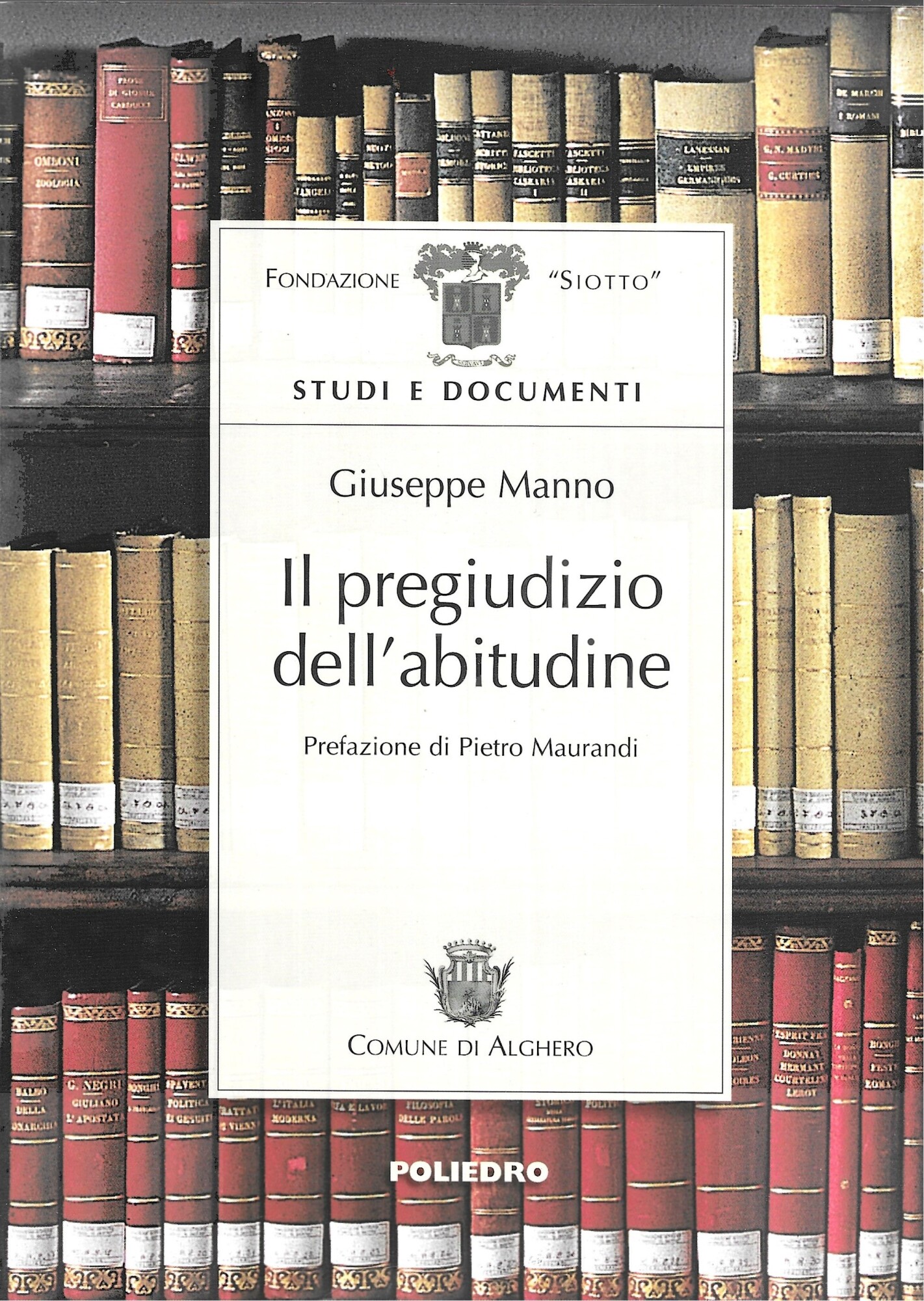 Il pregiudizio dell'abitudine