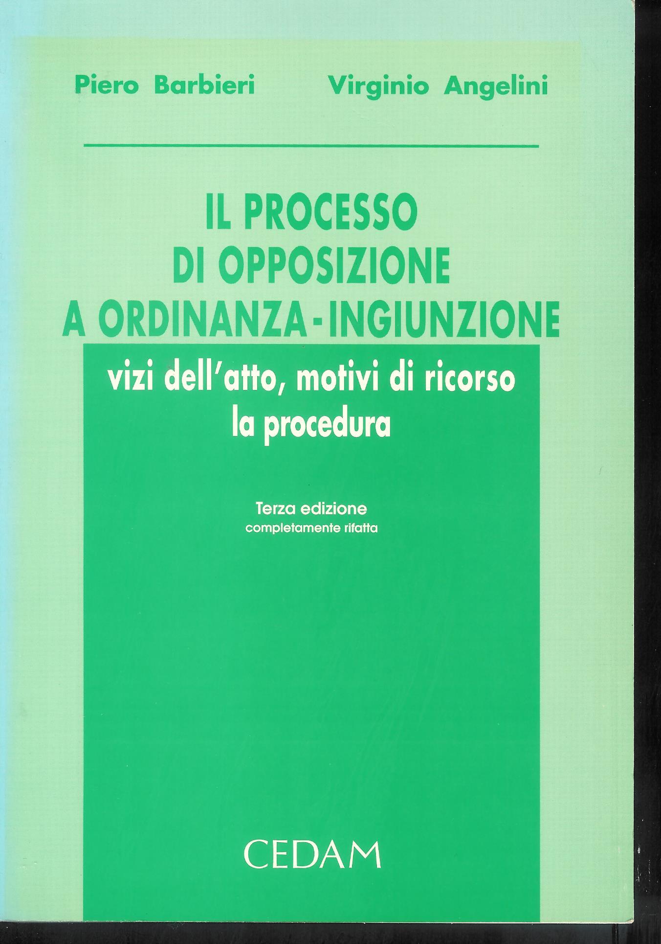 Il processo di opposizione a ordinanza-ingiunzione : vizi dell'atto, motivi …